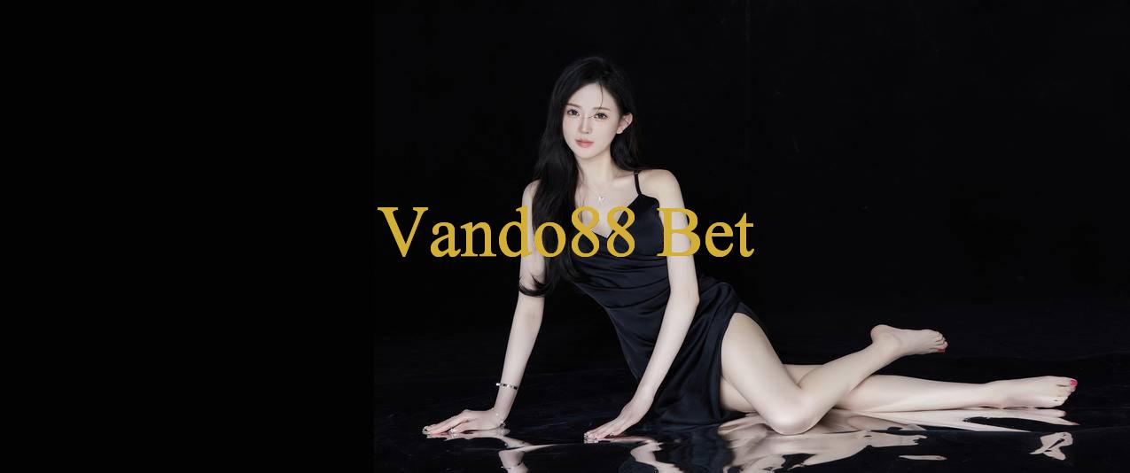 Vando88 - Khám Phá Thế Giới Giải Trí Đỉnh Cao và Đam Mê